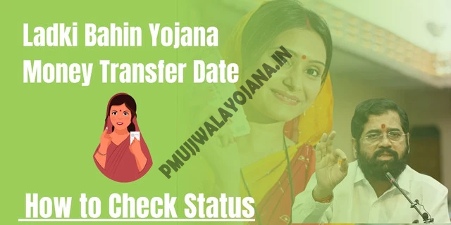 Ladki Bahin Yojana Money Transfer Date