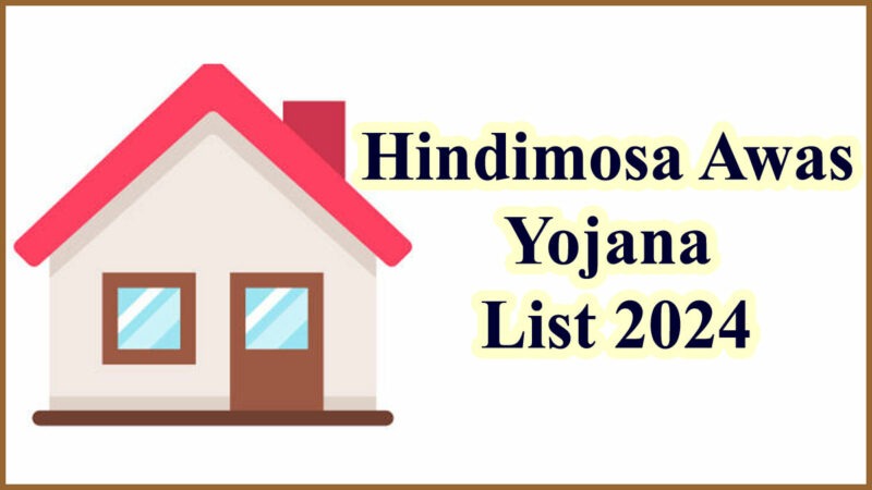 Hindimosa Awas Yojana List 2024