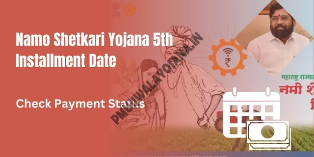 Namo Shetkari Yojana 5th Installment Date